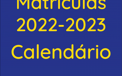 Matriculas 2022-2023: Calendário
