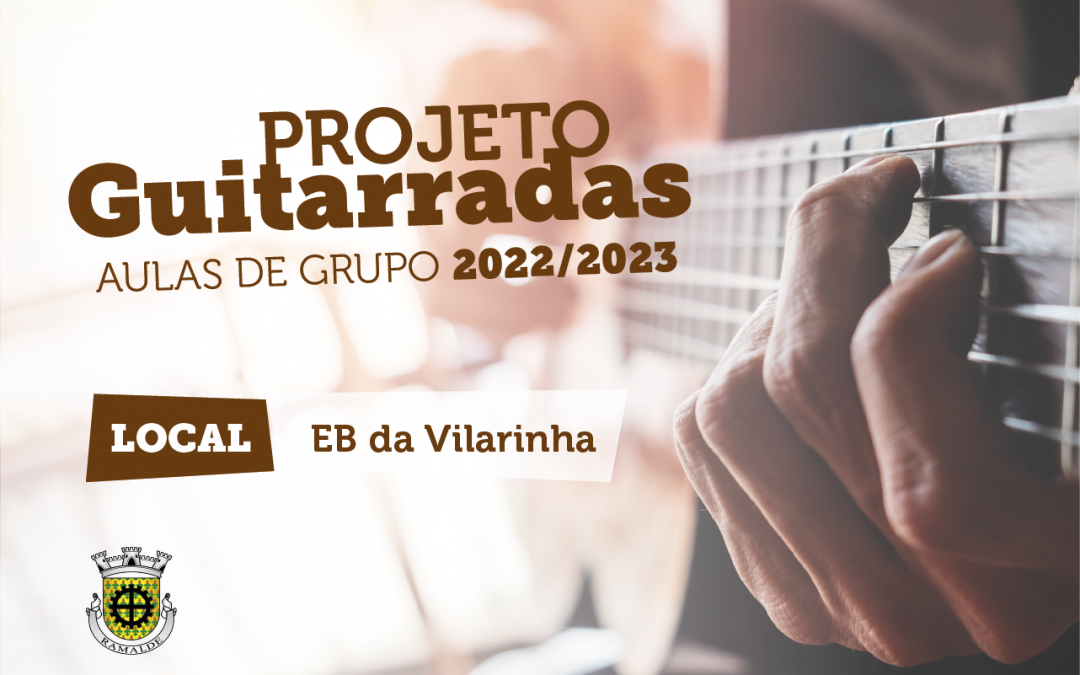 Inscrição nas Guitarradas 2022-2023: Aulas de Guitarra da Vilarinha