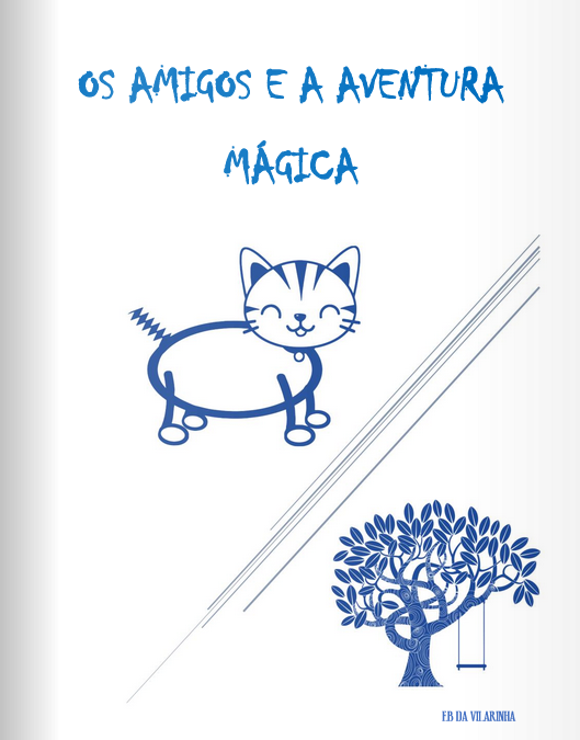 “Os Amigos e a Aventura Mágica”  – Uma história do 2ºB